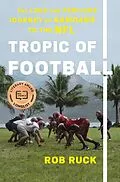 E-Book (epub) Tropic of Football von Rob Ruck