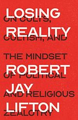 Livre Relié Losing Reality de Robert Jay Lifton