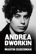 E-Book (epub) Andrea Dworkin von Martin Duberman