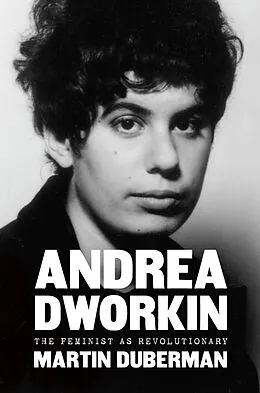 E-Book (epub) Andrea Dworkin von Martin Duberman