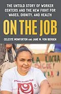 E-Book (epub) On the Job von Celeste Monforton, Jane M. von Bergen