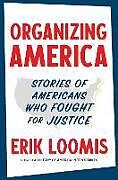 Livre Relié Organizing America de Loomis Erik