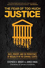 eBook (epub) The Fear of Too Much Justice de Stephen Bright, James Kwak