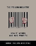 Couverture cartonnée The Prison Industry de Bianca Tylek, Worth Rises