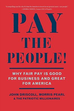 Couverture cartonnée Pay the People! de John Driscoll, Morris Pearl, The Patriotic Millionaires