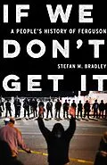 ePUB If We Don't Get It von Stefan M. Bradley
