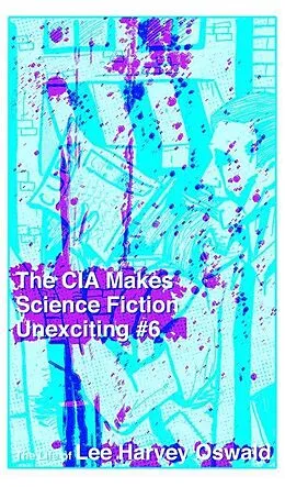 E-Book (epub) CIA Makes Science Fiction Unexciting #6, The von Joe Biel