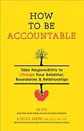 E-Book (epub) How to Be Accountable von Joe Biel, Faith G. Harper