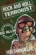 Kartonierter Einband Rock And Roll Terrorist von Reid Chancellor