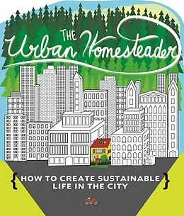 E-Book (epub) Urban Homesteader von Raleigh Briggs