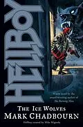 E-Book (epub) Hellboy: The Ice Wolves von Mark Chadbourn