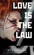 E-Book (epub) Love Is the Law von Nick Mamatas