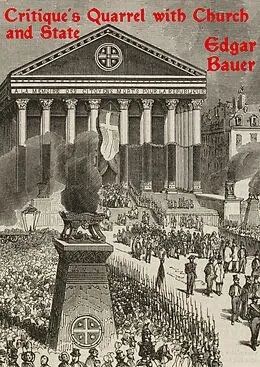 E-Book (epub) Critique's Quarrel with Church and State von Edgar Bauer