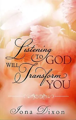 E-Book (epub) Listening to God Will Transform You von Iona Dixon