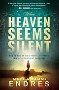 E-Book (epub) When Heaven Seems Silent von Mark And Tammy Endres