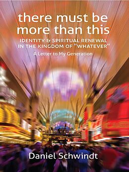 E-Book (epub) There Must Be More Than This von Daniel Schwindt