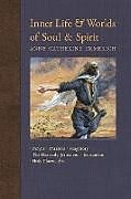 Couverture cartonnée Inner Life and Worlds of Soul & Spirit de Anne Catherine Emmerich, James Richard Wetmore