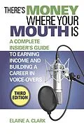 E-Book (epub) There's Money Where Your Mouth Is von Elaine A. Clark