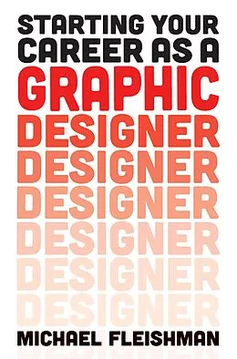 E-Book (epub) Starting Your Career as a Graphic Designer von Michael Fleishman