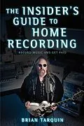E-Book (epub) The Insider's Guide to Home Recording von Brian Tarquin