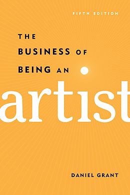 E-Book (epub) The Business of Being an Artist von Daniel Grant