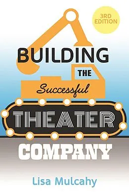 E-Book (epub) Building the Successful Theater Company von Lisa Mulcahy