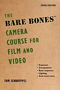 E-Book (epub) The Bare Bones Camera Course for Film and Video von Tom Schroeppel, Chuck Delaney