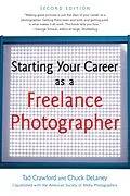 E-Book (epub) Starting Your Career as a Freelance Photographer von Tad Crawford, Chuck Delaney