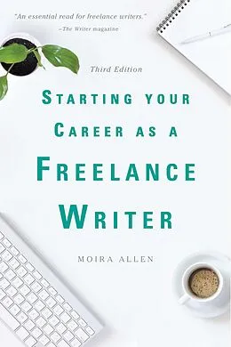 E-Book (epub) Starting Your Career as a Freelance Writer von Moira Allen