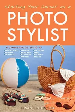 E-Book (epub) Starting Your Career as a Photo Stylist von Susan Linnet Cox