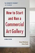 E-Book (epub) How to Start and Run a Commercial Art Gallery (Second Edition) von Edward Winkleman, Patton Hindle