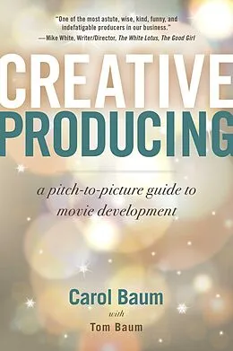E-Book (epub) Creative Producing von Carol Baum, Tom Baum