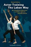 E-Book (epub) Actor Training the Laban Way (Second Edition) von Barbara Adrian