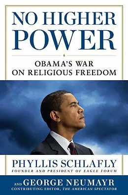 E-Book (epub) No Higher Power von Phyllis Schlafly, George Neumayr
