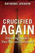 E-Book (epub) Crucified Again von Raymond Ibrahim