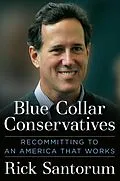 E-Book (epub) Blue Collar Conservatives von Rick Santorum