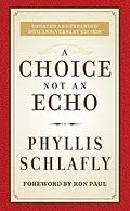 E-Book (epub) A Choice Not an Echo von Phyllis Schlafly