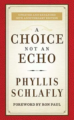 E-Book (epub) A Choice Not an Echo von Phyllis Schlafly
