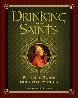 E-Book (epub) Drinking with the Saints von Michael P. Foley