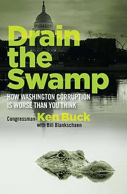 E-Book (epub) Drain the Swamp von Ken Buck, Ken Buck