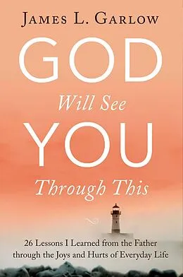 E-Book (epub) God Will See You Through This von James L. Garlow