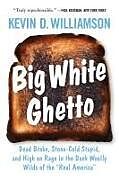 Fester Einband Big White Ghetto von Kevin D Williamson