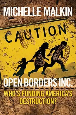 E-Book (epub) Open Borders Inc. von Michelle Malkin
