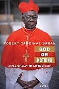 Kartonierter Einband God or Nothing von Robert Sarah, Nicolas Diat