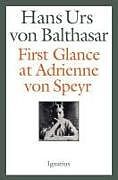 Kartonierter Einband First Glance at Adrienne Von Speyr von Hans Urs Von Balthasar