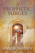 E-Book (epub) Prophetic Surges von Randy DeMain