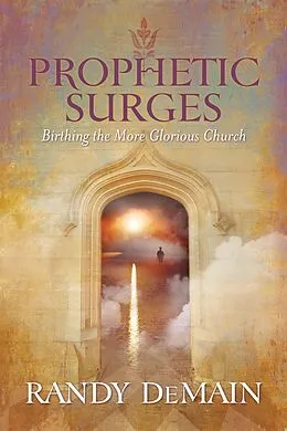E-Book (epub) Prophetic Surges von Randy DeMain