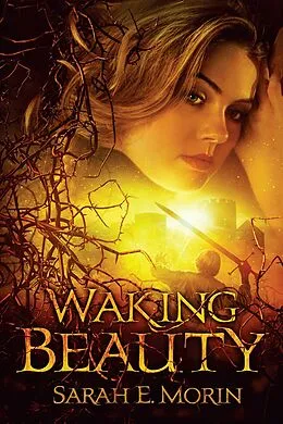 E-Book (epub) Waking Beauty von Sarah E. Morin