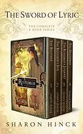 E-Book (epub) The Sword of Lyric: The Complete Series von Sharon Hinck