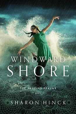 E-Book (epub) Windward Shore (The Dancing Realms, #3) von Sharon Hinck
